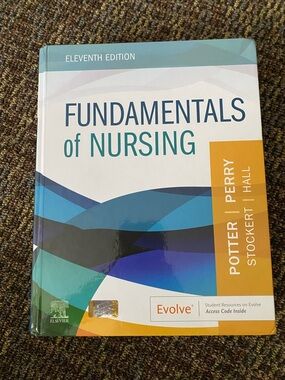 Fundamentals of Nursing Textbook - Potter and Perry